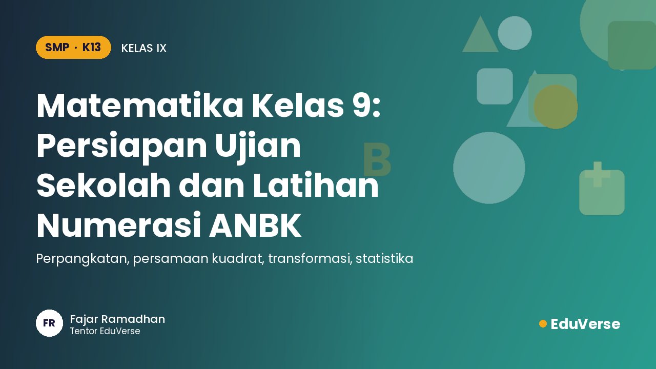 Sampul Matematika Kelas 9: Persiapan Ujian Sekolah dan Latihan Numerasi ANBK
