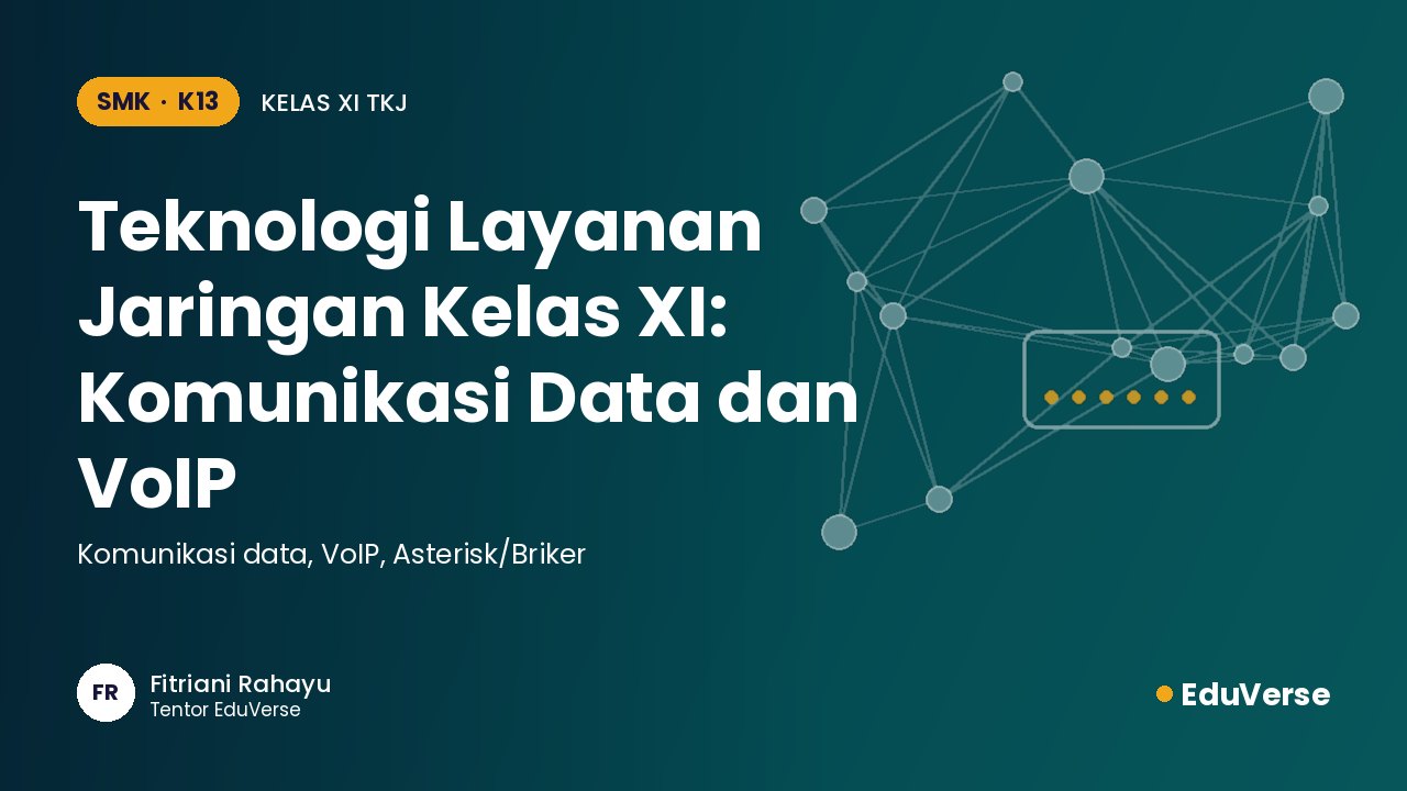 Sampul Teknologi Layanan Jaringan Kelas XI: Komunikasi Data dan VoIP